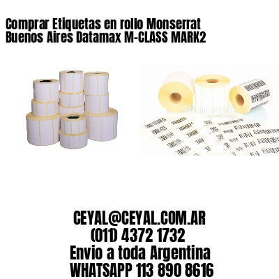Comprar Etiquetas en rollo Monserrat  Buenos Aires Datamax M-CLASS MARK2