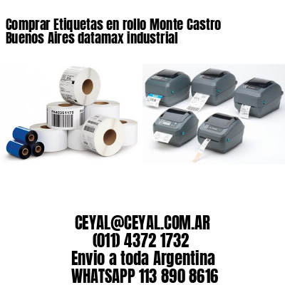 Comprar Etiquetas en rollo Monte Castro Buenos Aires datamax industrial