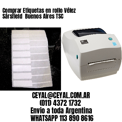 Comprar Etiquetas en rollo Vélez Sársfield  Buenos Aires TSC