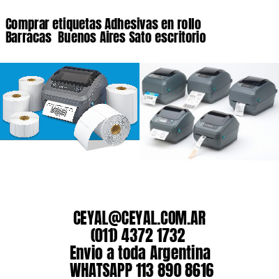 Comprar etiquetas Adhesivas en rollo Barracas  Buenos Aires Sato escritorio