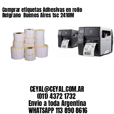 Comprar etiquetas Adhesivas en rollo Belgrano  Buenos Aires tsc 2410M