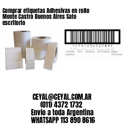 Comprar etiquetas Adhesivas en rollo Monte Castro Buenos Aires Sato escritorio