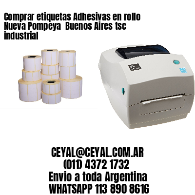 Comprar etiquetas Adhesivas en rollo Nueva Pompeya  Buenos Aires tsc industrial