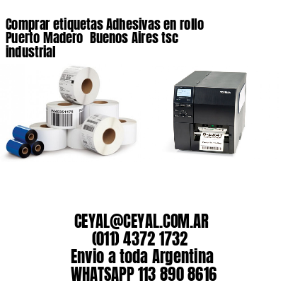 Comprar etiquetas Adhesivas en rollo Puerto Madero  Buenos Aires tsc industrial