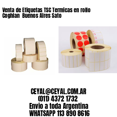 Venta de Etiquetas TSC Termicas en rollo Coghlan  Buenos Aires Sato