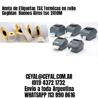 Venta de Etiquetas TSC Termicas en rollo Coghlan  Buenos Aires tsc 2410M