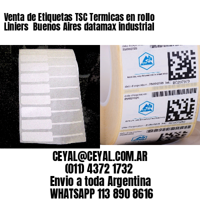 Venta de Etiquetas TSC Termicas en rollo Liniers  Buenos Aires datamax industrial