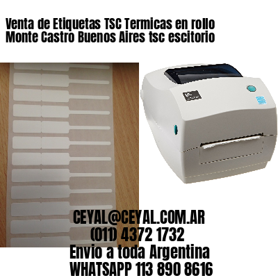 Venta de Etiquetas TSC Termicas en rollo Monte Castro Buenos Aires tsc escitorio