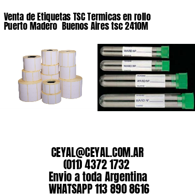 Venta de Etiquetas TSC Termicas en rollo Puerto Madero  Buenos Aires tsc 2410M