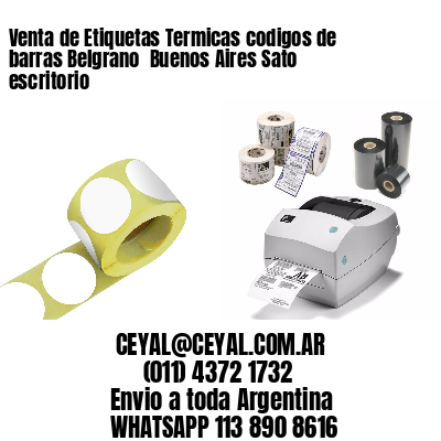 Venta de Etiquetas Termicas codigos de barras Belgrano  Buenos Aires Sato escritorio