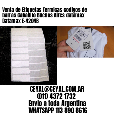 Venta de Etiquetas Termicas codigos de barras Caballito Buenos Aires datamax Datamax E-4204B