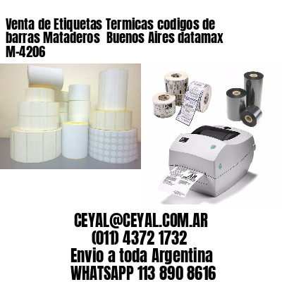 Venta de Etiquetas Termicas codigos de barras Mataderos  Buenos Aires datamax  M-4206