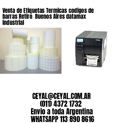 Venta de Etiquetas Termicas codigos de barras Retiro  Buenos Aires datamax industrial