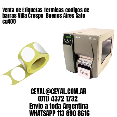 Venta de Etiquetas Termicas codigos de barras Villa Crespo  Buenos Aires Sato cg408
