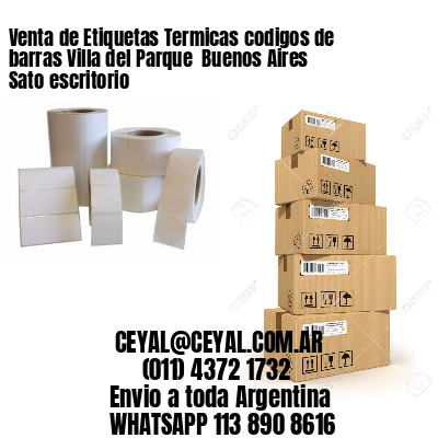 Venta de Etiquetas Termicas codigos de barras Villa del Parque Buenos Aires Sato escritorio