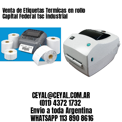 Venta de Etiquetas Termicas en rollo Capital Federal tsc industrial