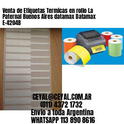 Venta de Etiquetas Termicas en rollo La Paternal Buenos Aires datamax Datamax E-4204B