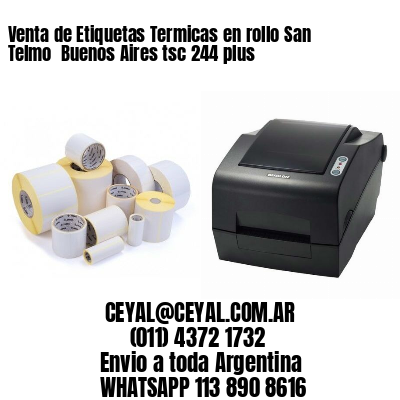 Venta de Etiquetas Termicas en rollo San Telmo  Buenos Aires tsc 244 plus