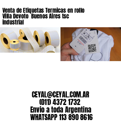 Venta de Etiquetas Termicas en rollo Villa Devoto  Buenos Aires tsc industrial