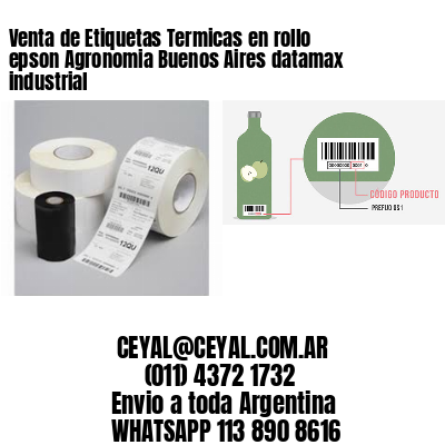 Venta de Etiquetas Termicas en rollo epson Agronomia Buenos Aires datamax industrial