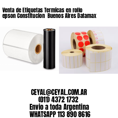Venta de Etiquetas Termicas en rollo epson Constitucion  Buenos Aires Datamax