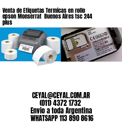 Venta de Etiquetas Termicas en rollo epson Monserrat  Buenos Aires tsc 244 plus
