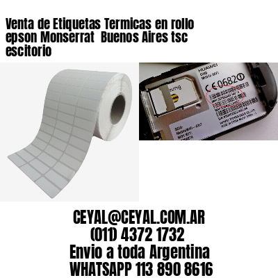 Venta de Etiquetas Termicas en rollo epson Monserrat  Buenos Aires tsc escitorio