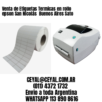 Venta de Etiquetas Termicas en rollo epson San Nicolás  Buenos Aires Sato
