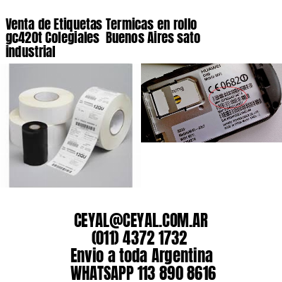 Venta de Etiquetas Termicas en rollo gc420t Colegiales  Buenos Aires sato industrial