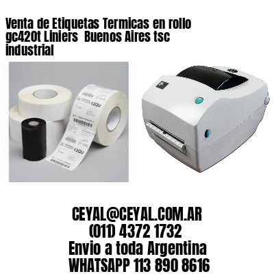 Venta de Etiquetas Termicas en rollo gc420t Liniers  Buenos Aires tsc industrial