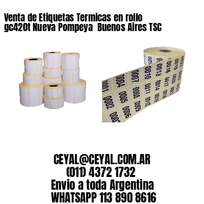 Venta de Etiquetas Termicas en rollo gc420t Nueva Pompeya  Buenos Aires TSC