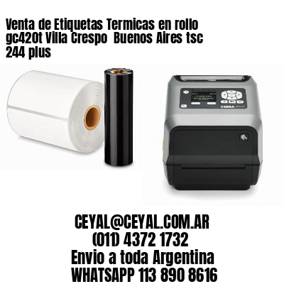 Venta de Etiquetas Termicas en rollo gc420t Villa Crespo  Buenos Aires tsc 244 plus