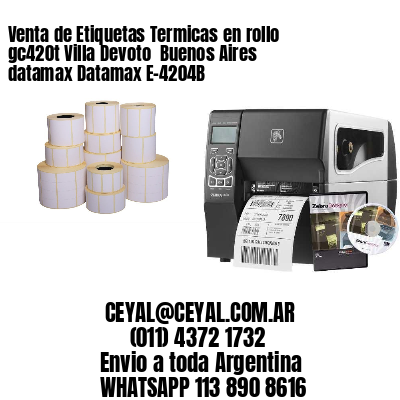 Venta de Etiquetas Termicas en rollo gc420t Villa Devoto  Buenos Aires datamax Datamax E-4204B