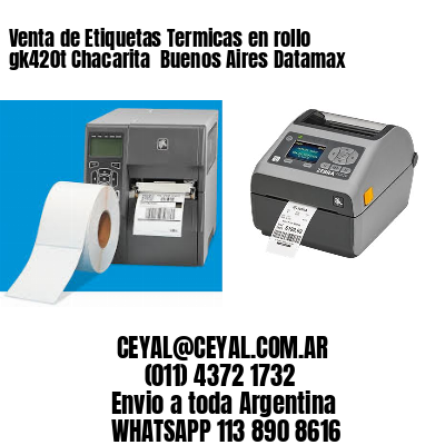 Venta de Etiquetas Termicas en rollo gk420t Chacarita  Buenos Aires Datamax