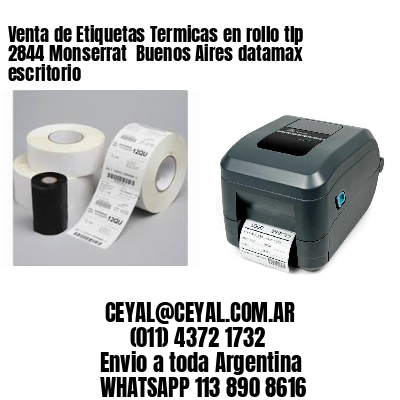 Venta de Etiquetas Termicas en rollo tlp 2844 Monserrat  Buenos Aires datamax escritorio
