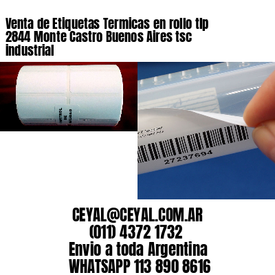 Venta de Etiquetas Termicas en rollo tlp 2844 Monte Castro Buenos Aires tsc industrial
