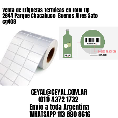 Venta de Etiquetas Termicas en rollo tlp 2844 Parque Chacabuco  Buenos Aires Sato cg408