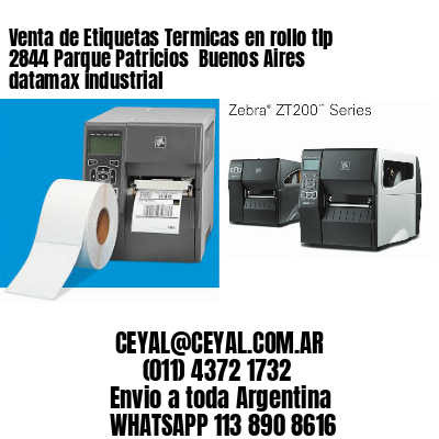 Venta de Etiquetas Termicas en rollo tlp 2844 Parque Patricios  Buenos Aires datamax industrial