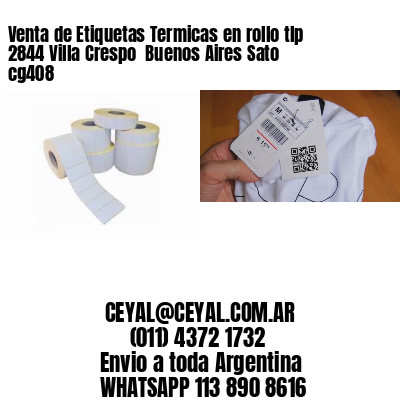 Venta de Etiquetas Termicas en rollo tlp 2844 Villa Crespo  Buenos Aires Sato cg408
