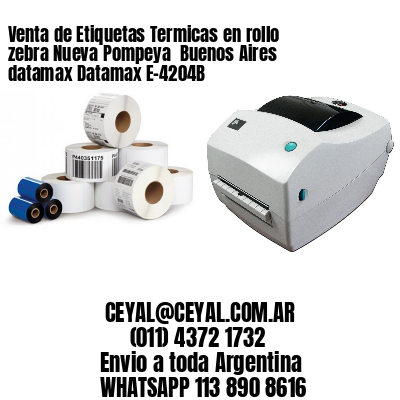 Venta de Etiquetas Termicas en rollo zebra Nueva Pompeya  Buenos Aires datamax Datamax E-4204B