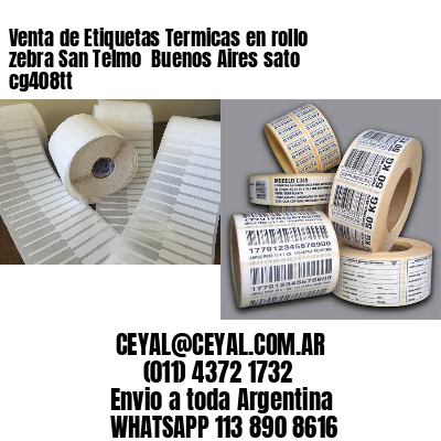 Venta de Etiquetas Termicas en rollo zebra San Telmo  Buenos Aires sato cg408tt