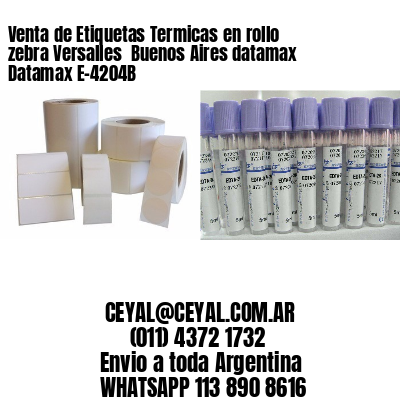 Venta de Etiquetas Termicas en rollo zebra Versalles  Buenos Aires datamax Datamax E-4204B