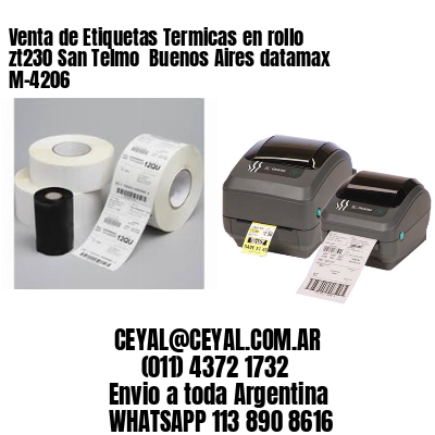 Venta de Etiquetas Termicas en rollo zt230 San Telmo  Buenos Aires datamax  M-4206