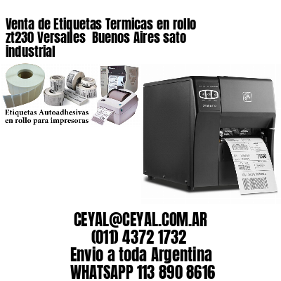 Venta de Etiquetas Termicas en rollo zt230 Versalles  Buenos Aires sato industrial