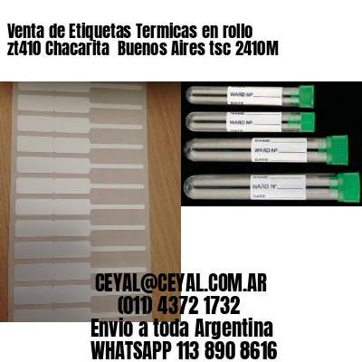 Venta de Etiquetas Termicas en rollo zt410 Chacarita  Buenos Aires tsc 2410M