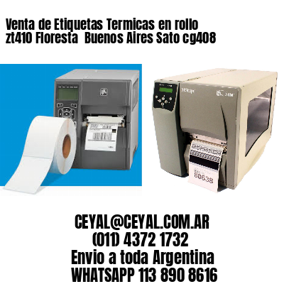 Venta de Etiquetas Termicas en rollo zt410 Floresta  Buenos Aires Sato cg408