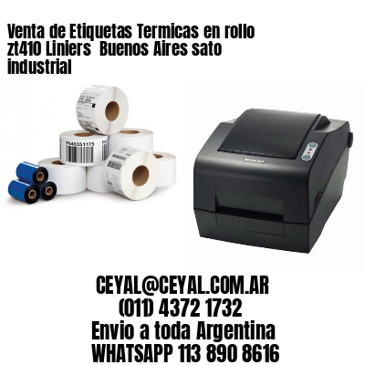 Venta de Etiquetas Termicas en rollo zt410 Liniers  Buenos Aires sato industrial