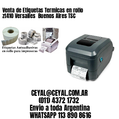 Venta de Etiquetas Termicas en rollo zt410 Versalles  Buenos Aires TSC
