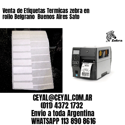 Venta de Etiquetas Termicas zebra en rollo Belgrano  Buenos Aires Sato