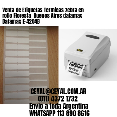 Venta de Etiquetas Termicas zebra en rollo Floresta  Buenos Aires datamax Datamax E-4204B
